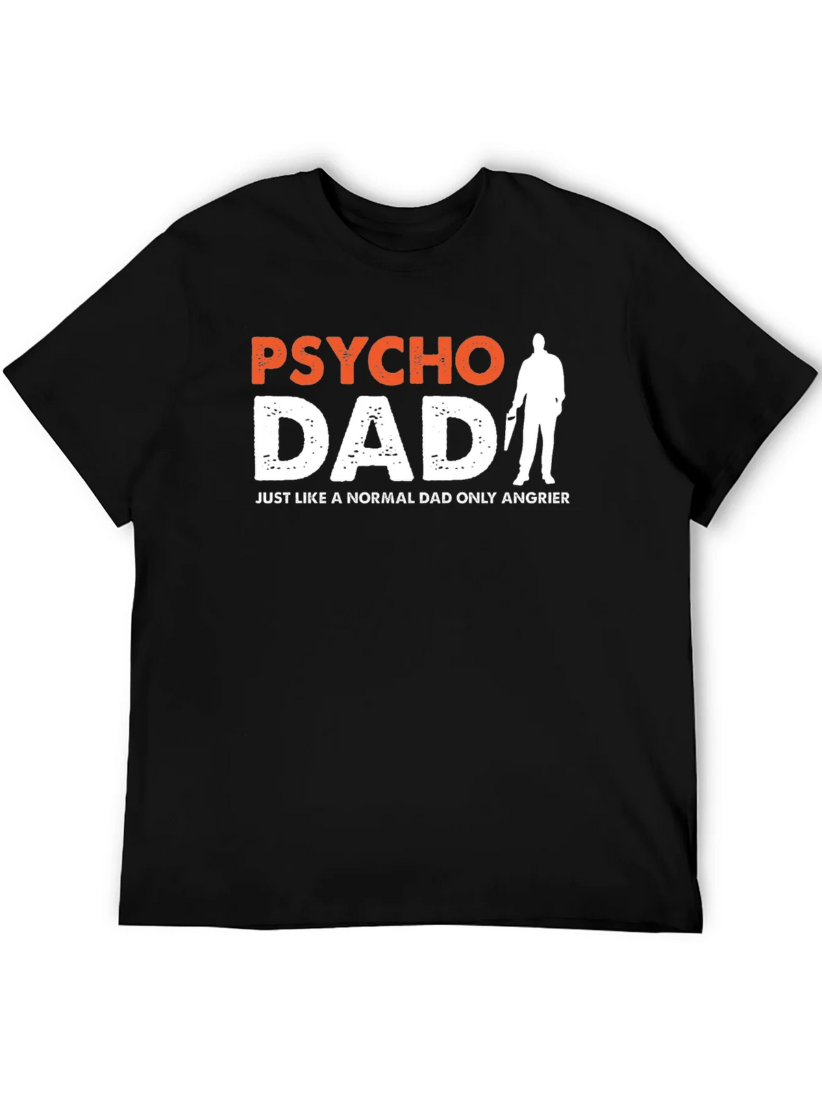 Psycho Dad Graphic Tee - Angrier Humor T-Shirt product image 5