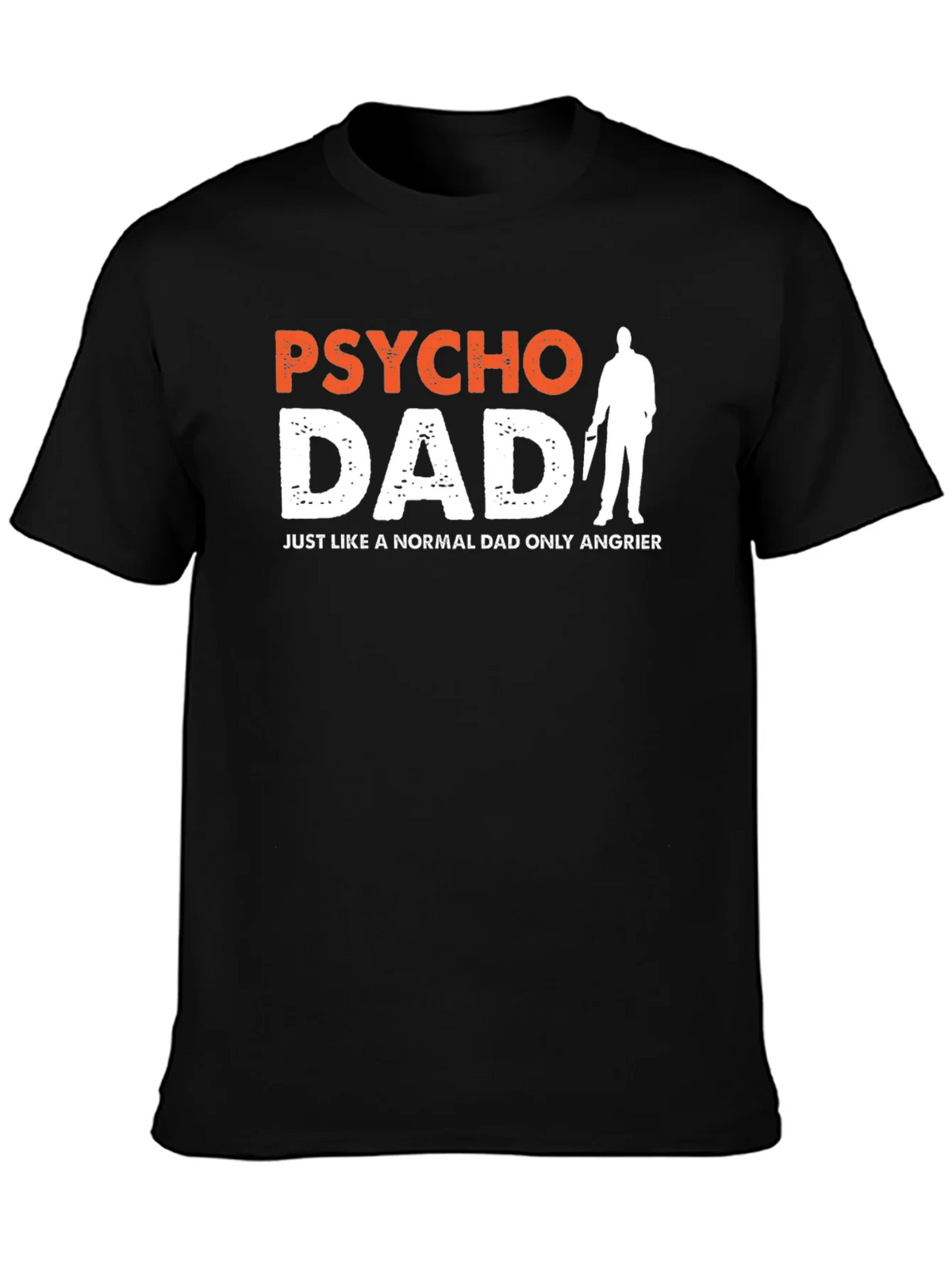 Psycho Dad Graphic Tee - Angrier Humor T-Shirt product image 3