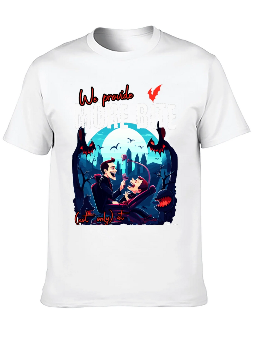 We Provide More Bite Vampire T-Shirt product image 9