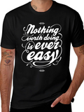 Inspirational Graphic Tee - Nothing Easy T-Shirt product image 1