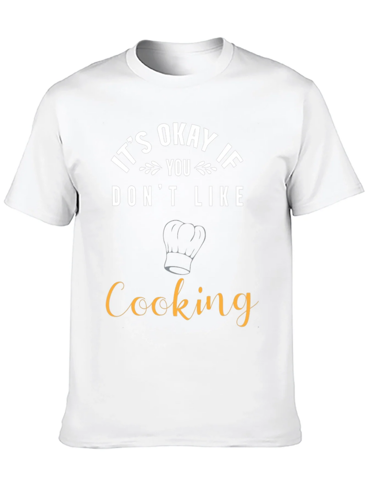 Funny Cooking T-Shirt - Its Okay If You Dont Like product image 9