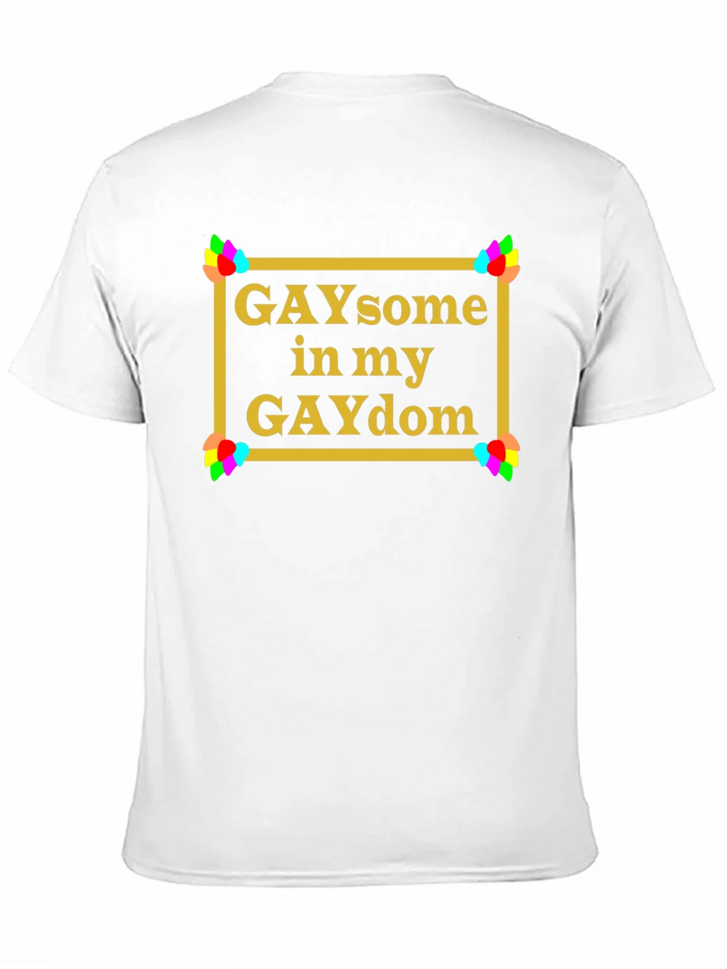 GAYsome in my GAYdom Black T-Shirt product image 10