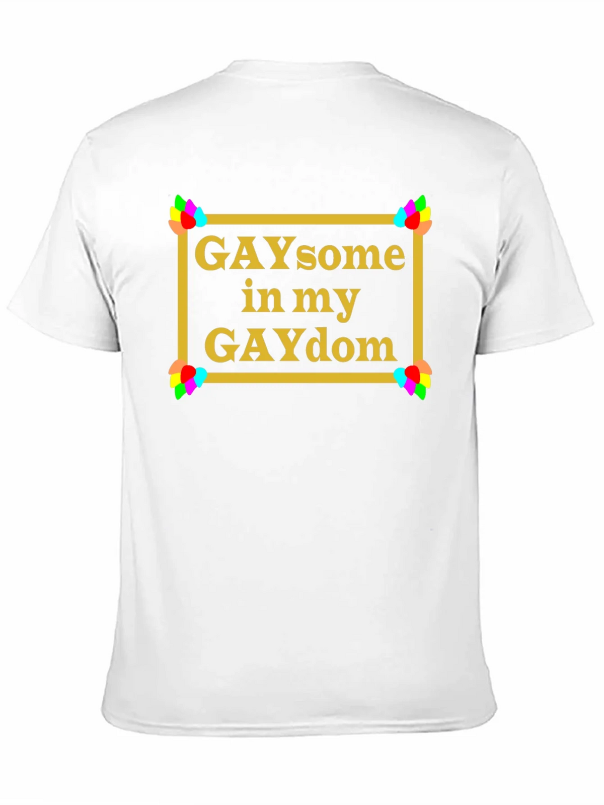 GAYsome in my GAYdom Black T-Shirt product image 10