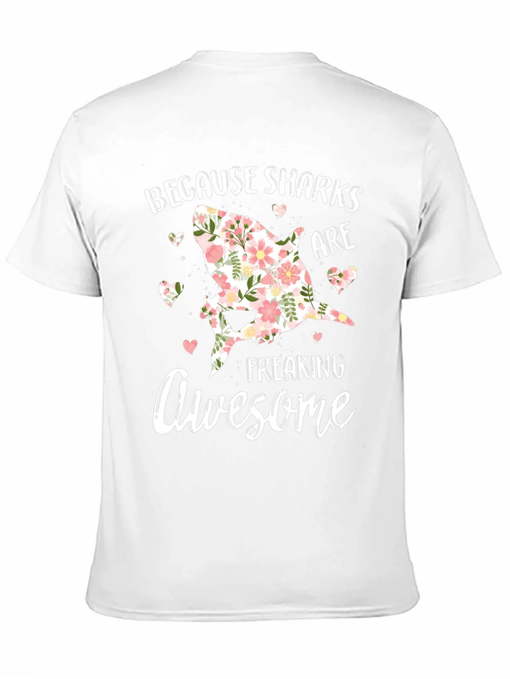 Floral Shark Graphic T-Shirt - Because Sharks Are Awesome product image 10