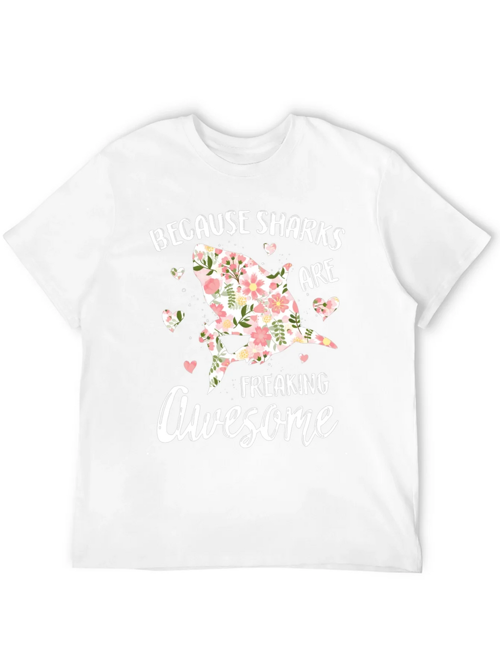 Floral Shark Graphic T-Shirt - Because Sharks Are Awesome product image 11