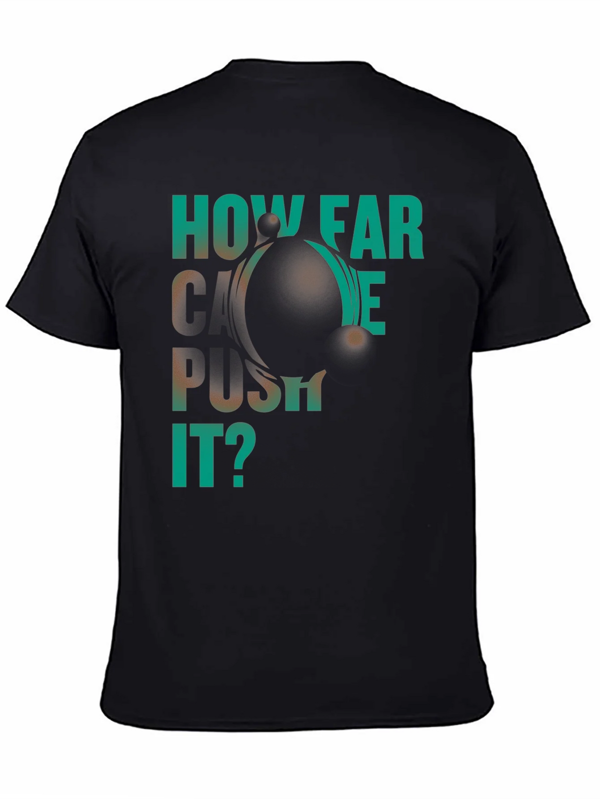 How Far Can We Push It? Black Graphic T-Shirt product image 4