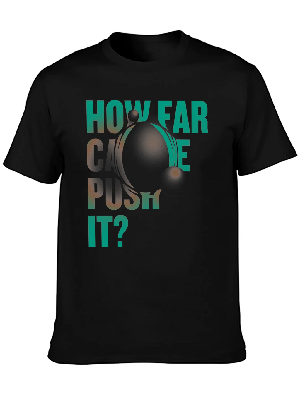 How Far Can We Push It? Black Graphic T-Shirt product image 3