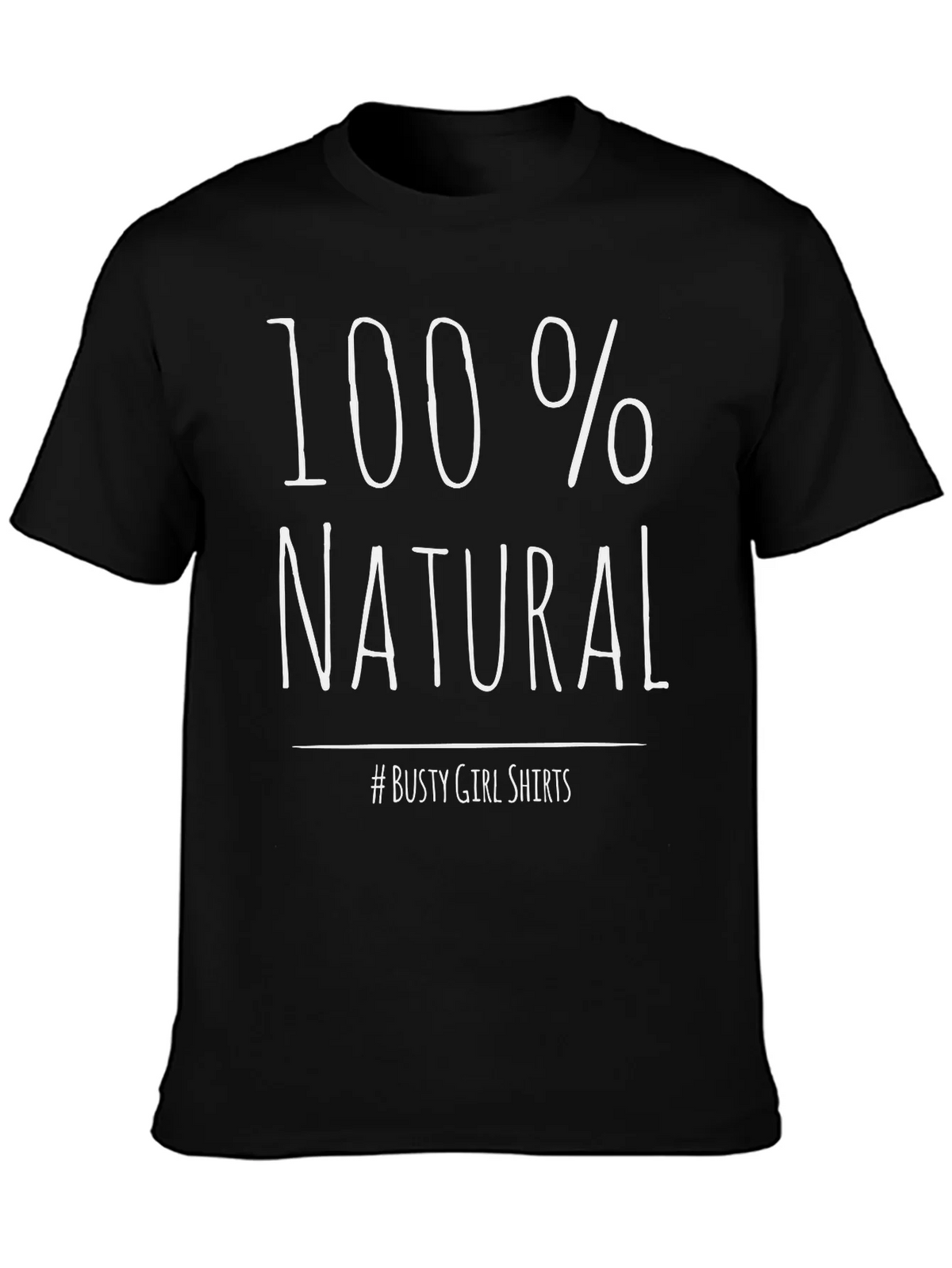 100% Natural Graphic Tee - Busty Girl Shirts product image 3