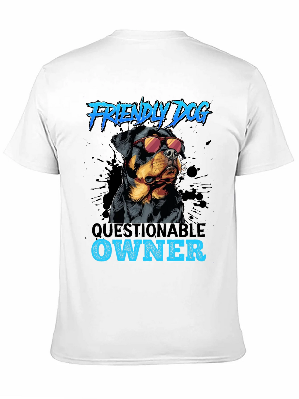 Friendly Dog Questionable Owner T-Shirt product image 8