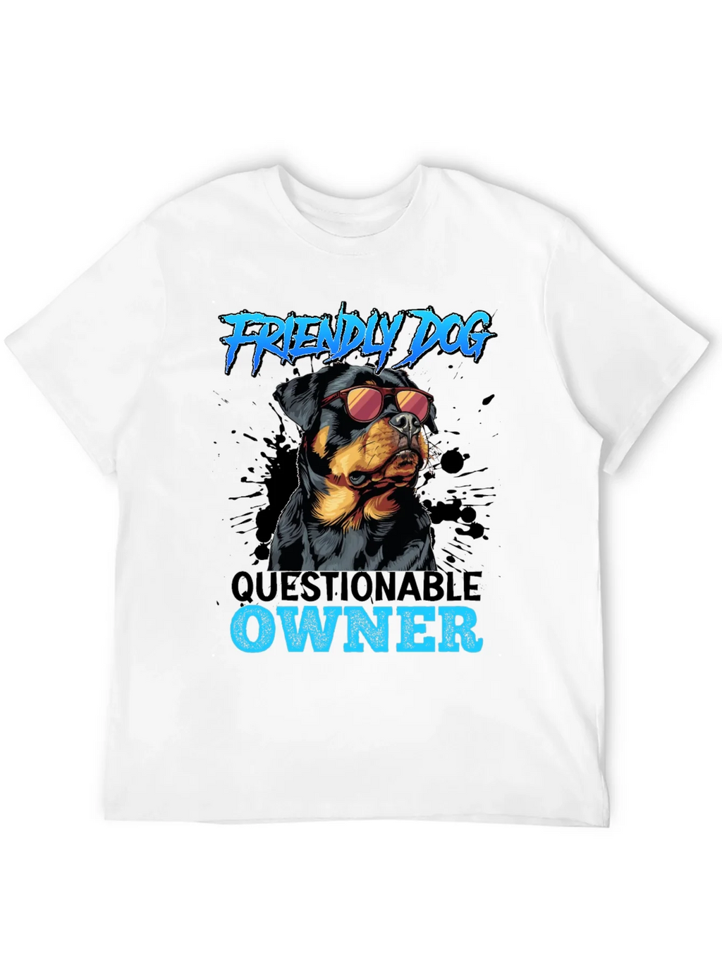 Friendly Dog Questionable Owner T-Shirt product image 9