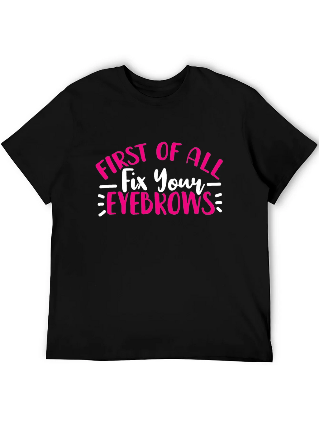 Fix Your Eyebrows T-Shirt - Funny Graphic Tee product image 3