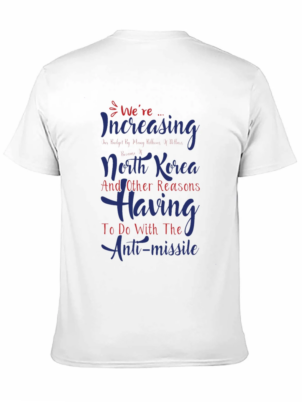 Were Increasing Anti-Missile Graphic T-Shirt product image 10