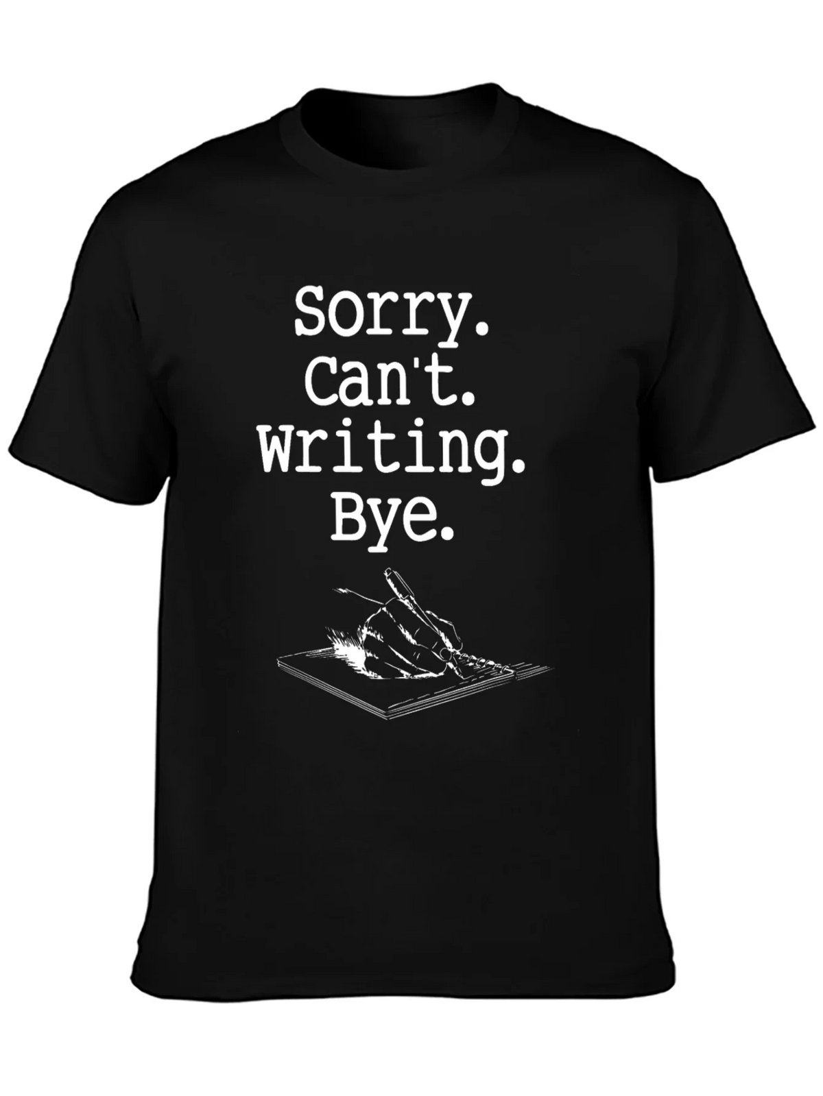 Sorry Cant Writing Black Graphic Tee product image 3
