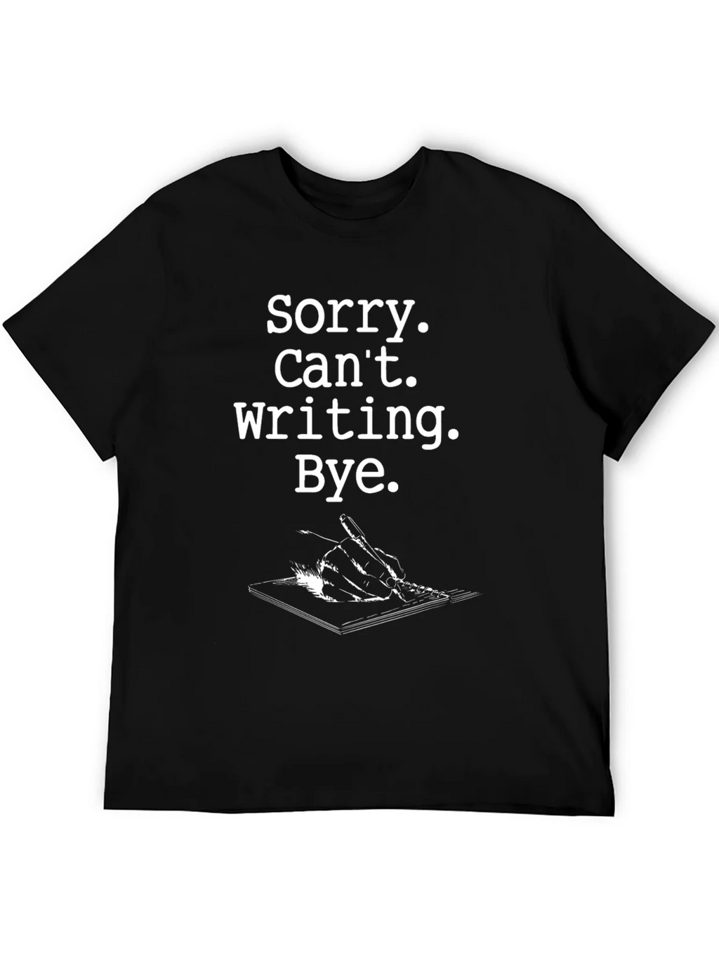 Sorry Cant Writing Black Graphic Tee product image 5