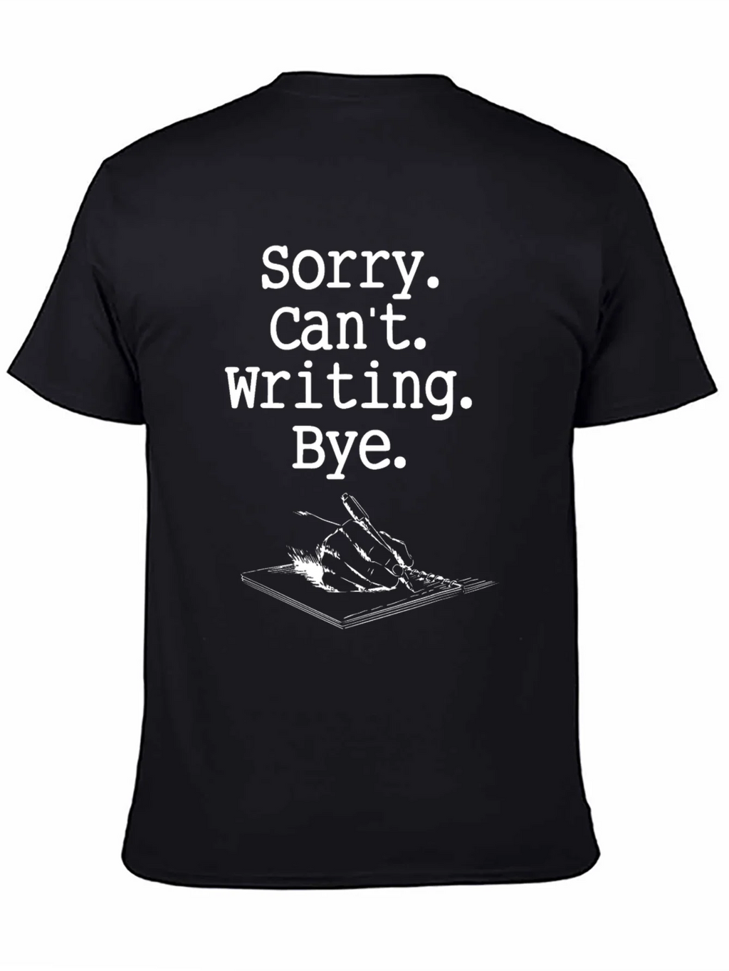 Sorry Cant Writing Black Graphic Tee product image 4