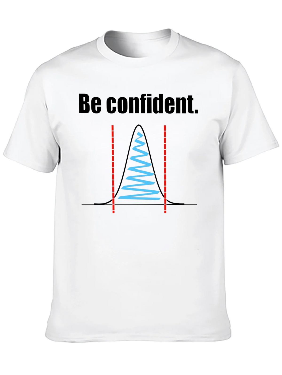 Be Confident Statistician T-Shirt product image 9