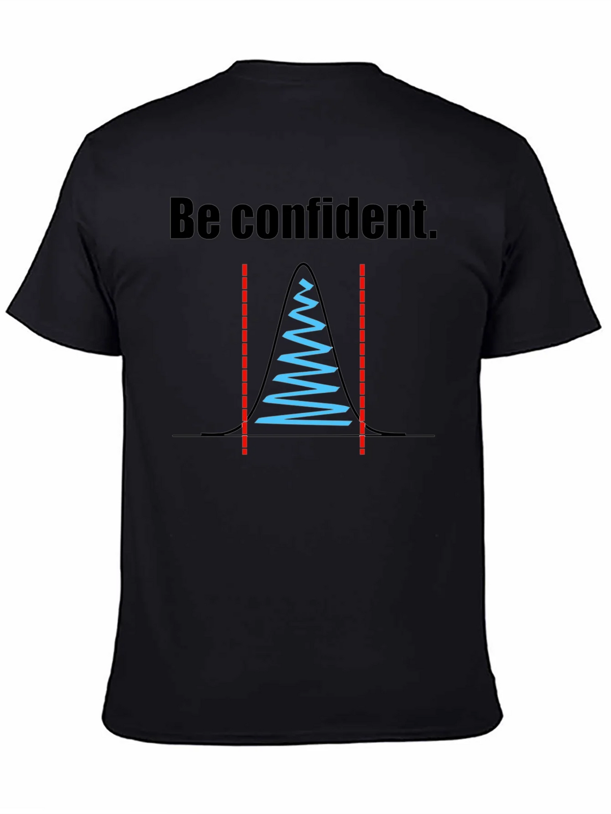 Be Confident Statistician T-Shirt product image 4