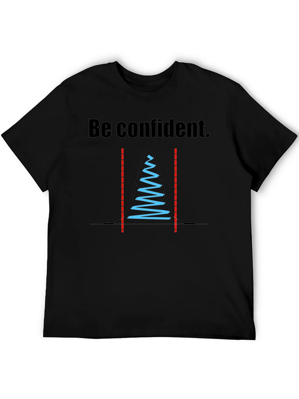 Be Confident Statistician T-Shirt product image 5