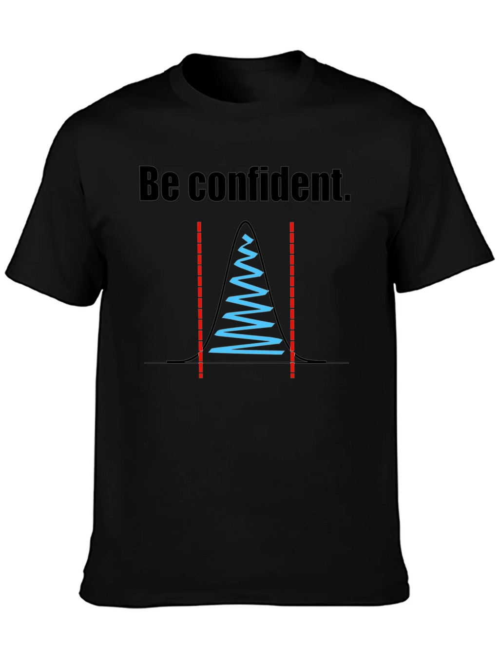 Be Confident Statistician T-Shirt product image 3