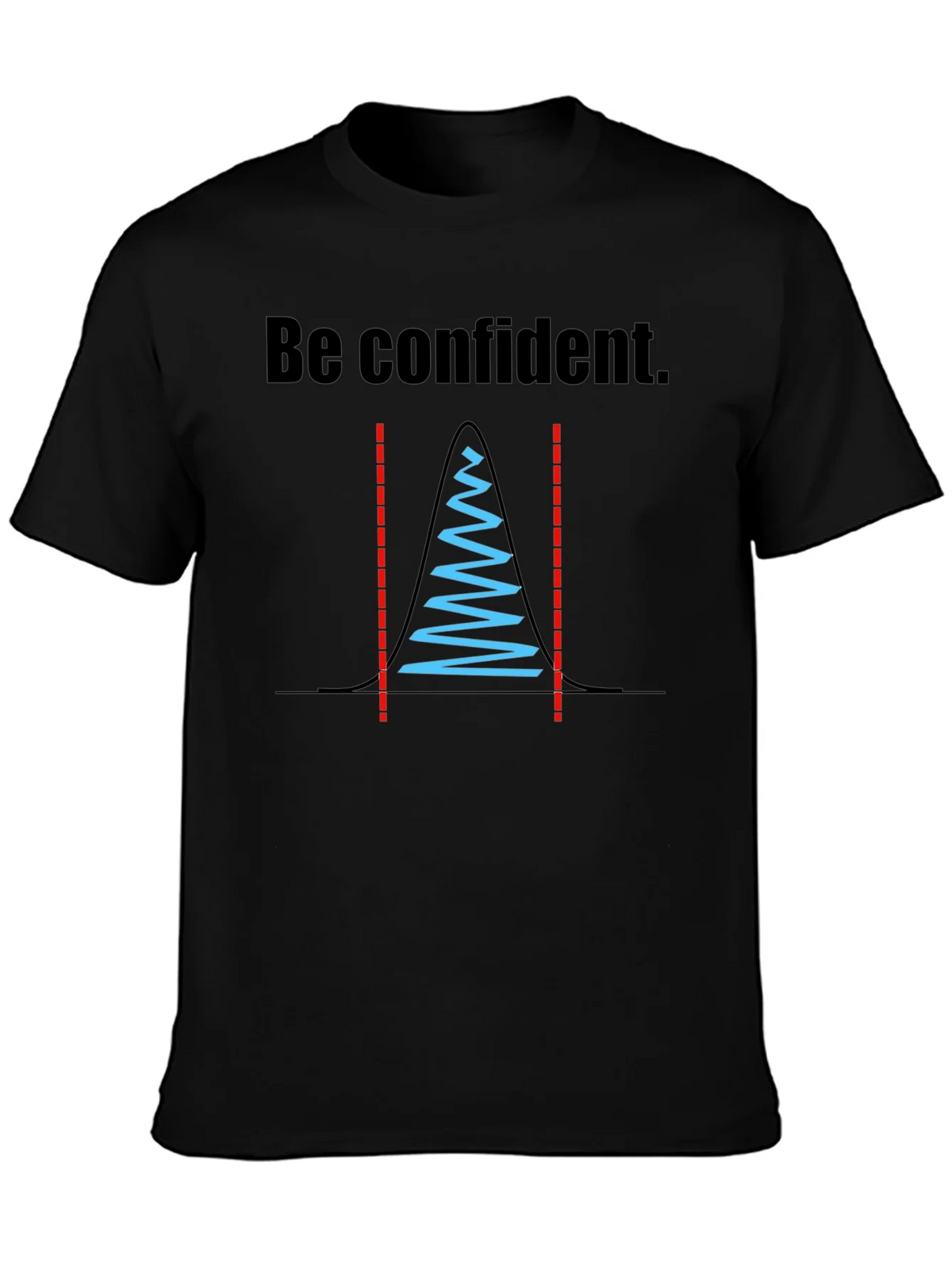 Be Confident Statistician T-Shirt product image 3