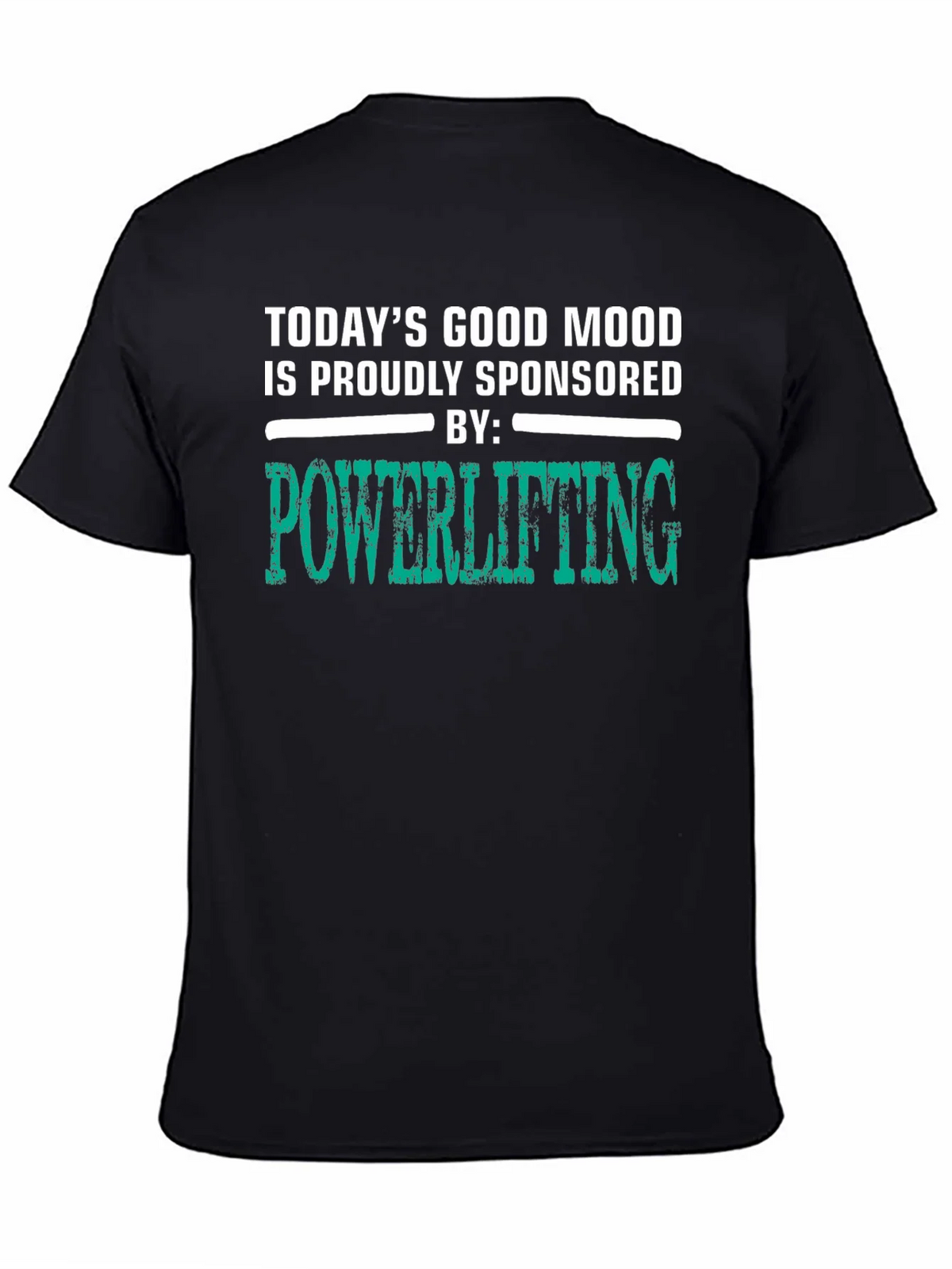Powerlifting Sponsored Good Mood T-Shirt product image 1