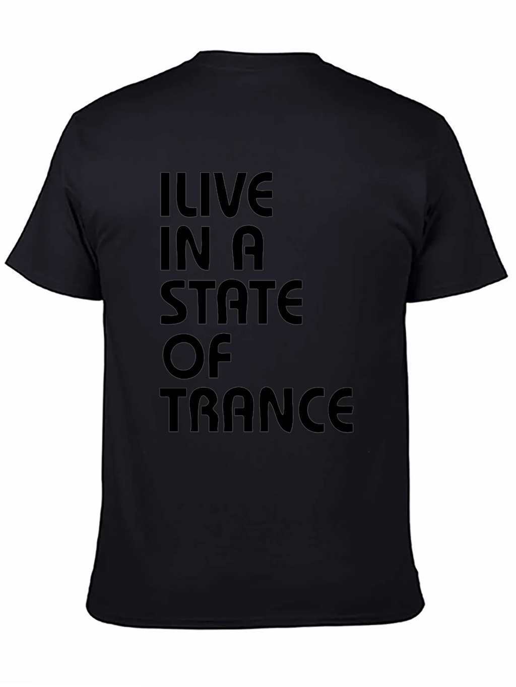I Live in a State of Trance Black T-Shirt product image 2