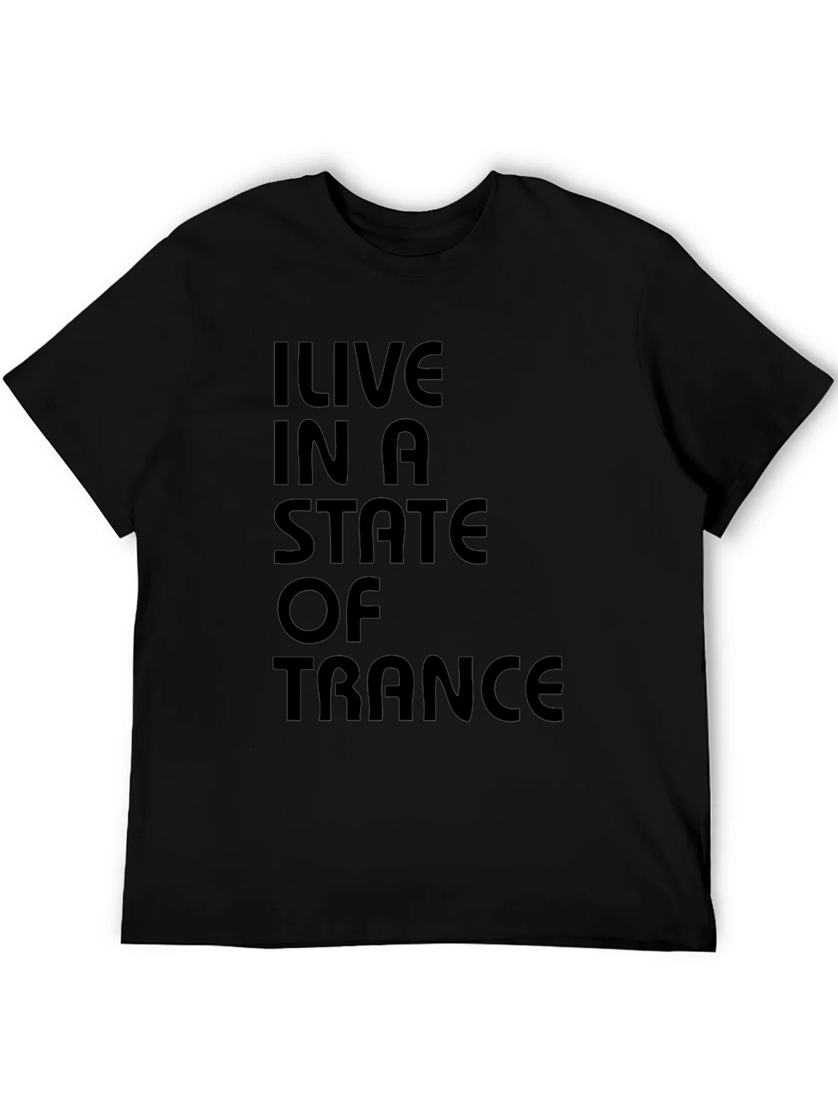 I Live in a State of Trance Black T-Shirt product image 3