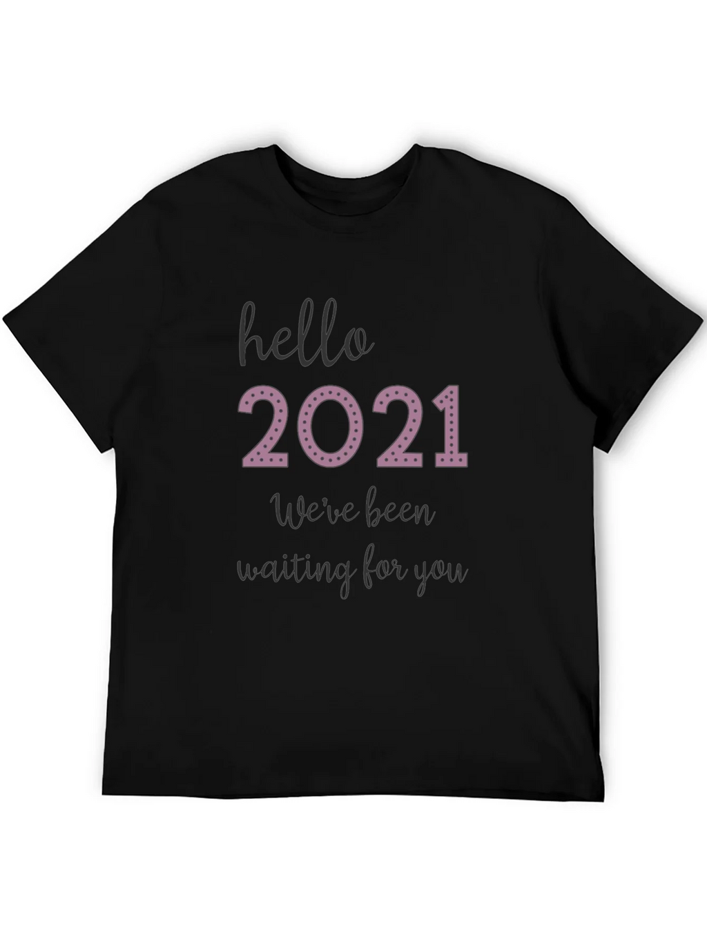 Hello 2021 Tee - Comfy Black Graphic T-Shirt product image 5