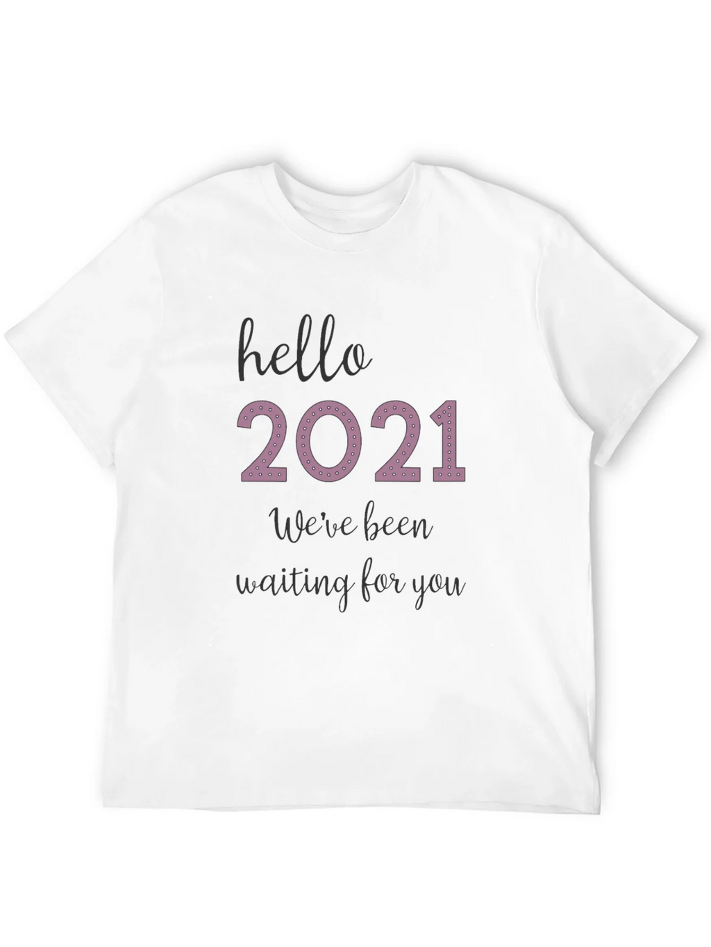 Hello 2021 Tee - Comfy Black Graphic T-Shirt product image 11