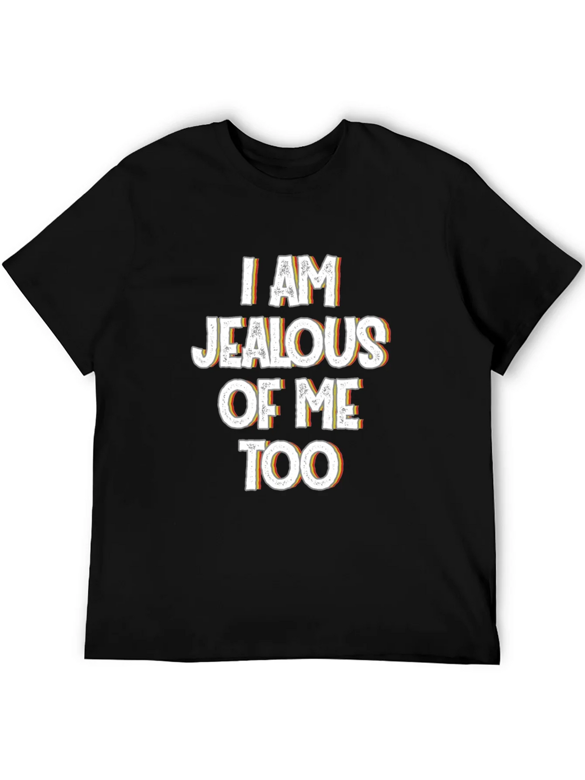 Jealous of Me Tee - Funny Statement Shirt product image 5