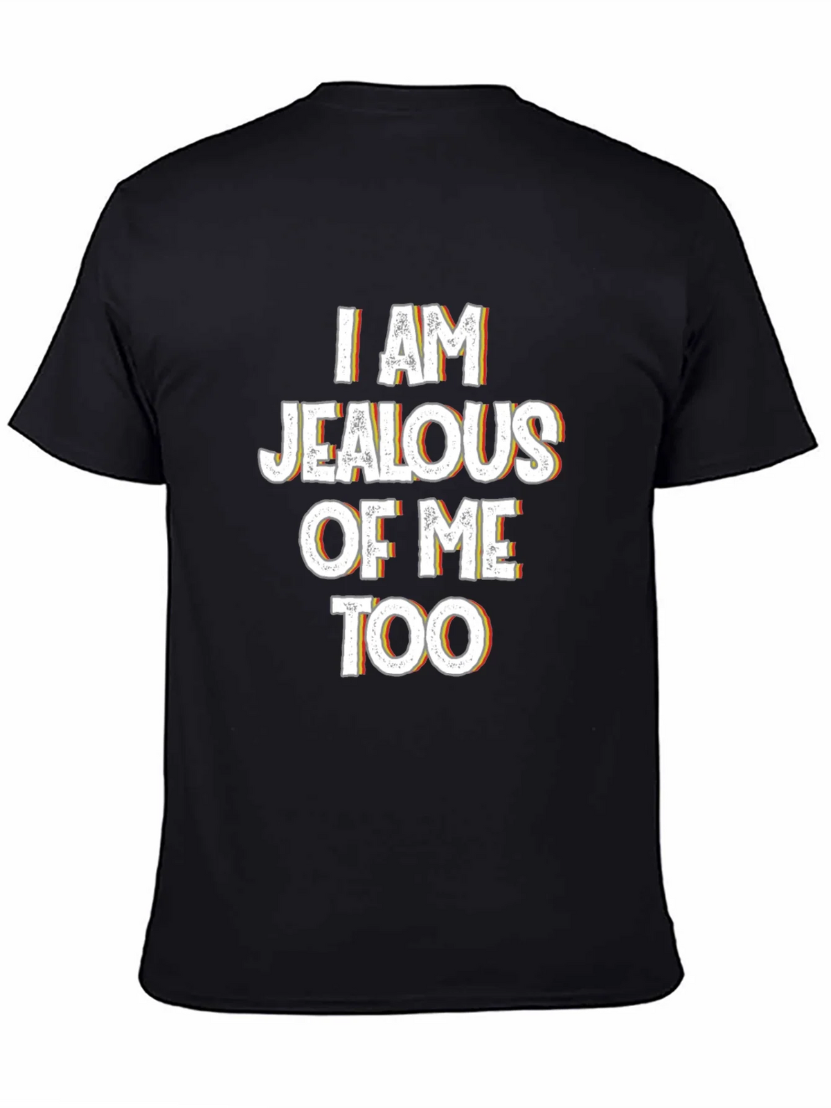 Jealous of Me Tee - Funny Statement Shirt product image 4