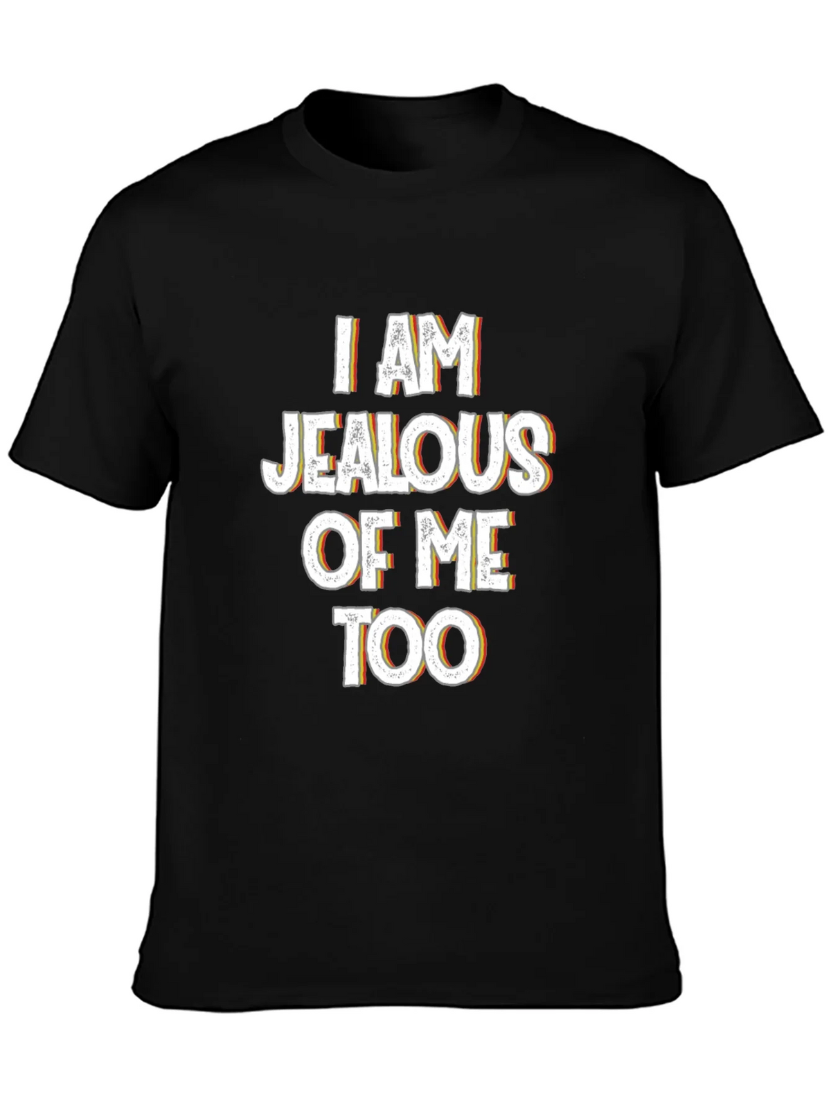 Jealous of Me Tee - Funny Statement Shirt product image 3
