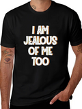 Jealous of Me Tee - Funny Statement Shirt product image 1