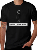 Wood You Be Mine? Graphic Tee product image 1