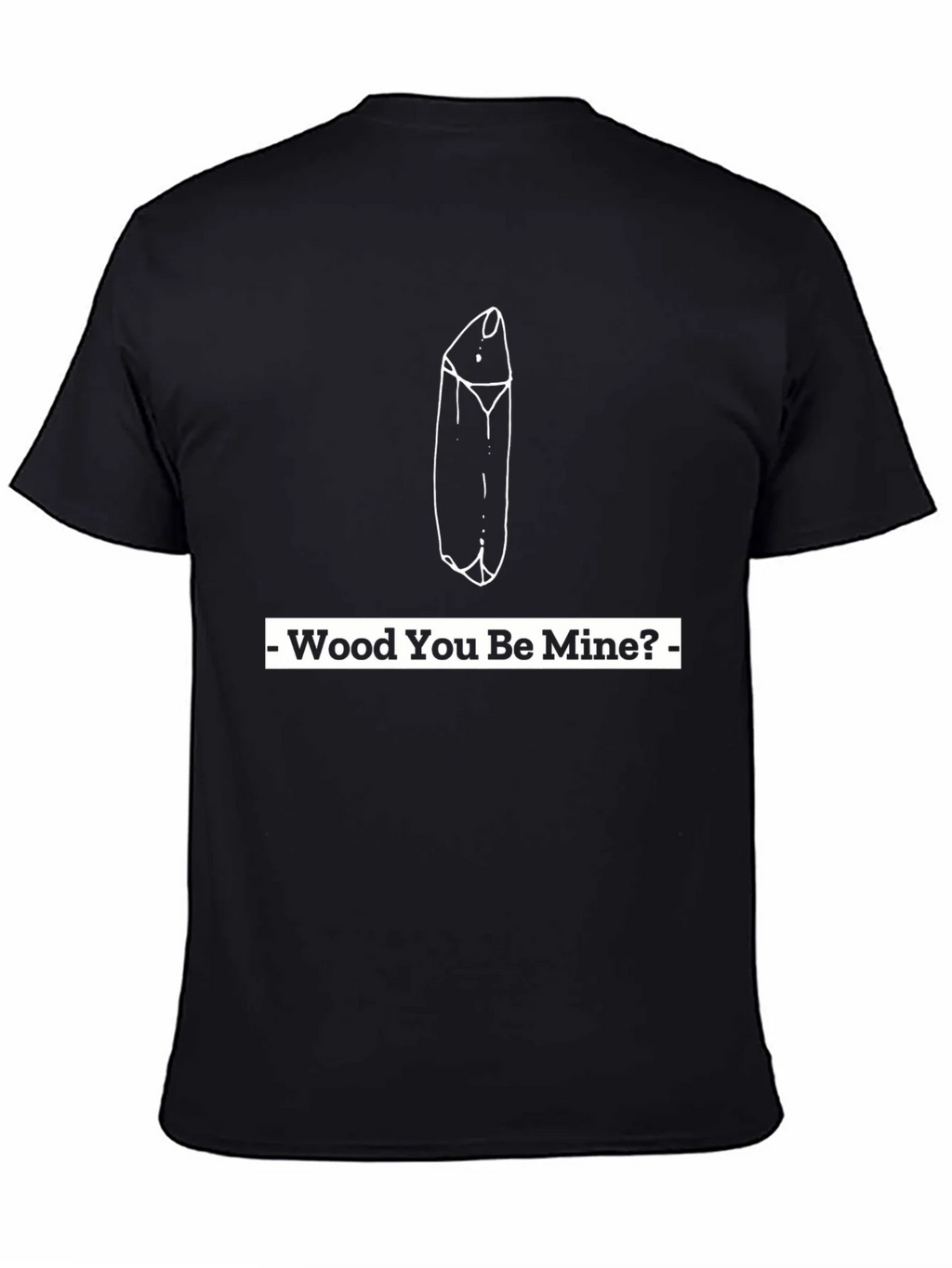Wood You Be Mine? Graphic Tee product image 4