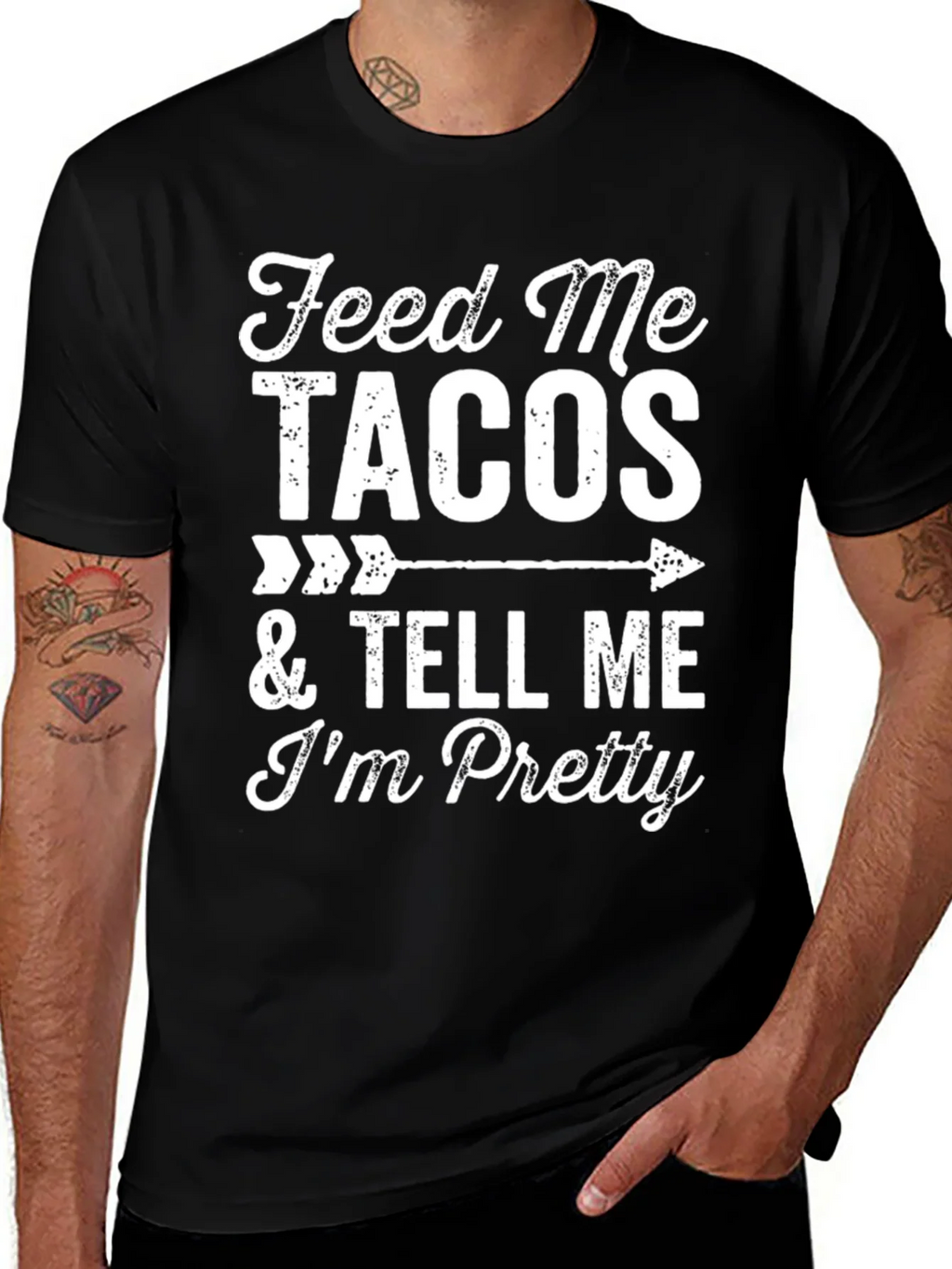 Feed Me Tacos & Tell Me Im Pretty Graphic Tee product image 1