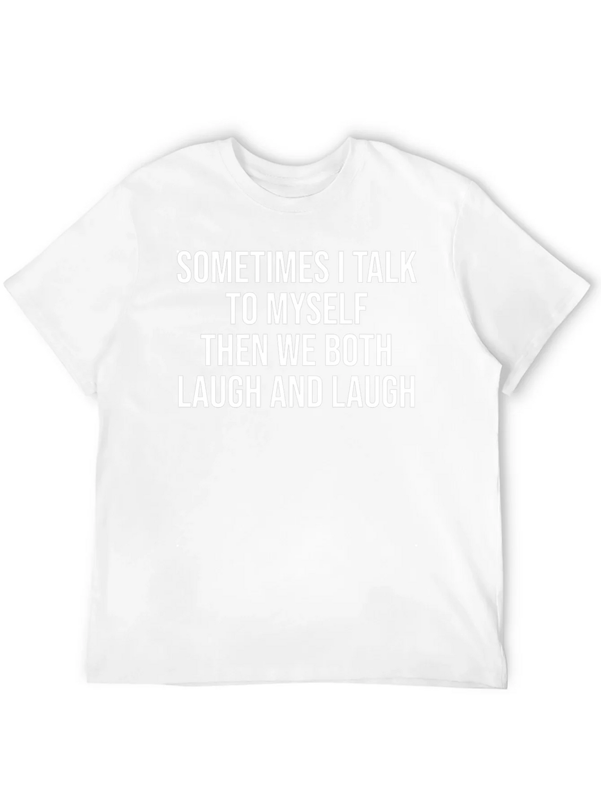 Funny T-Shirt: Sometimes I Talk to Myself... product image 11
