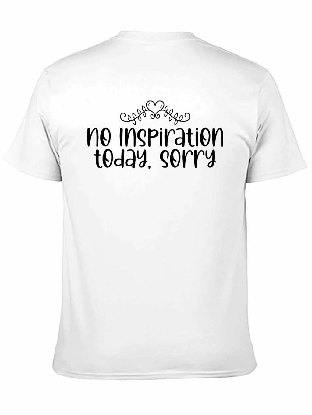 No Inspiration T-Shirt - Funny Graphic Tee product image 10
