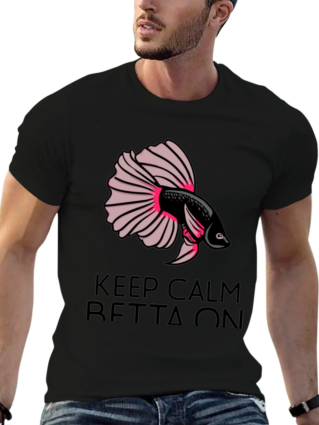 Keep Calm Betta On T-Shirt product image 6