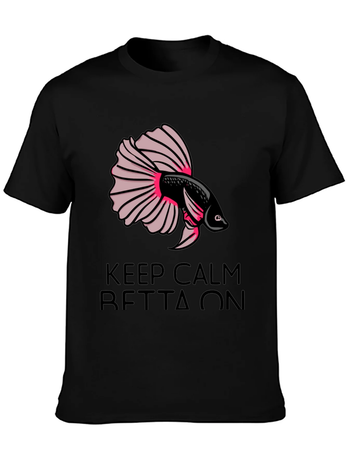 Keep Calm Betta On T-Shirt product image 3