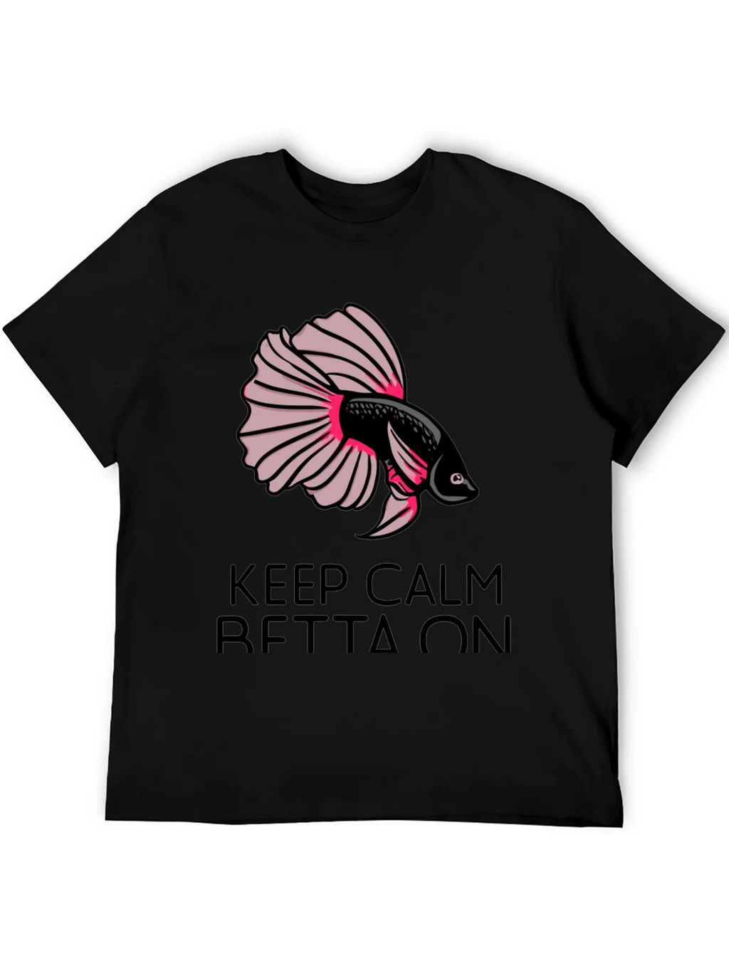 Keep Calm Betta On T-Shirt product image 5