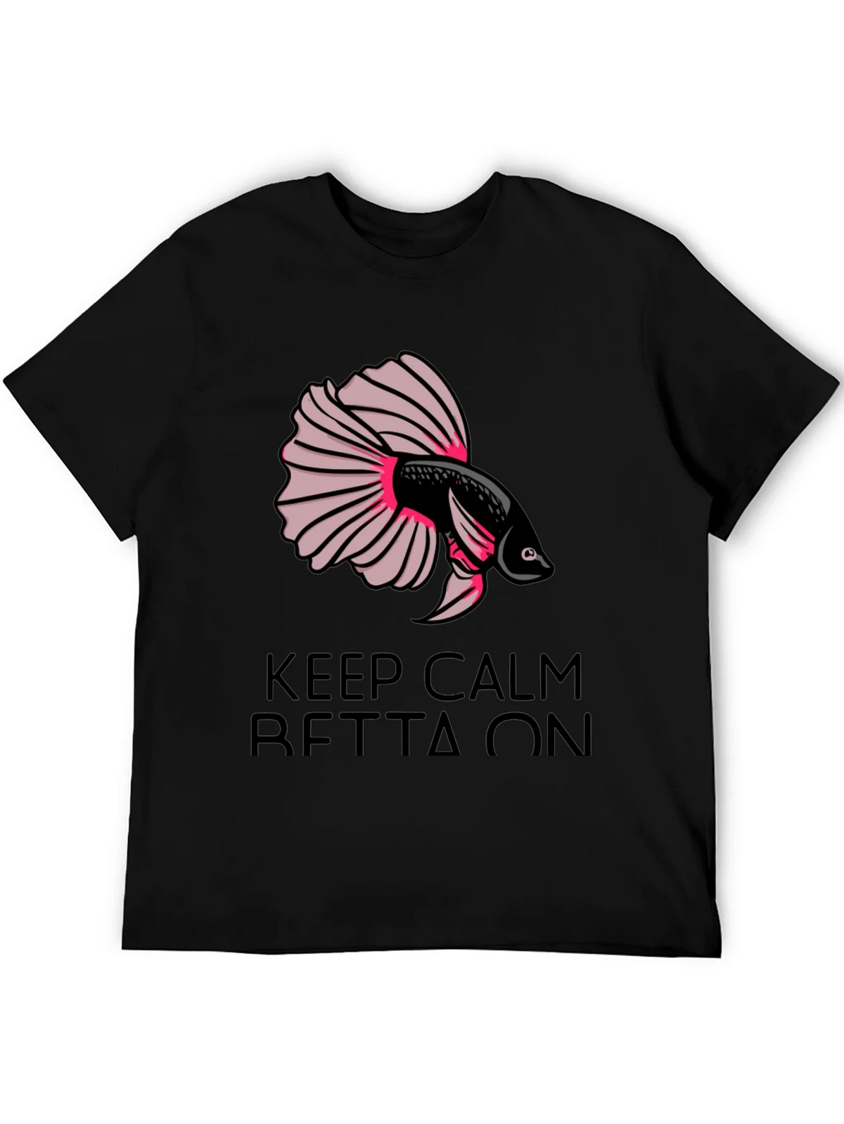 Keep Calm Betta On T-Shirt product image 5