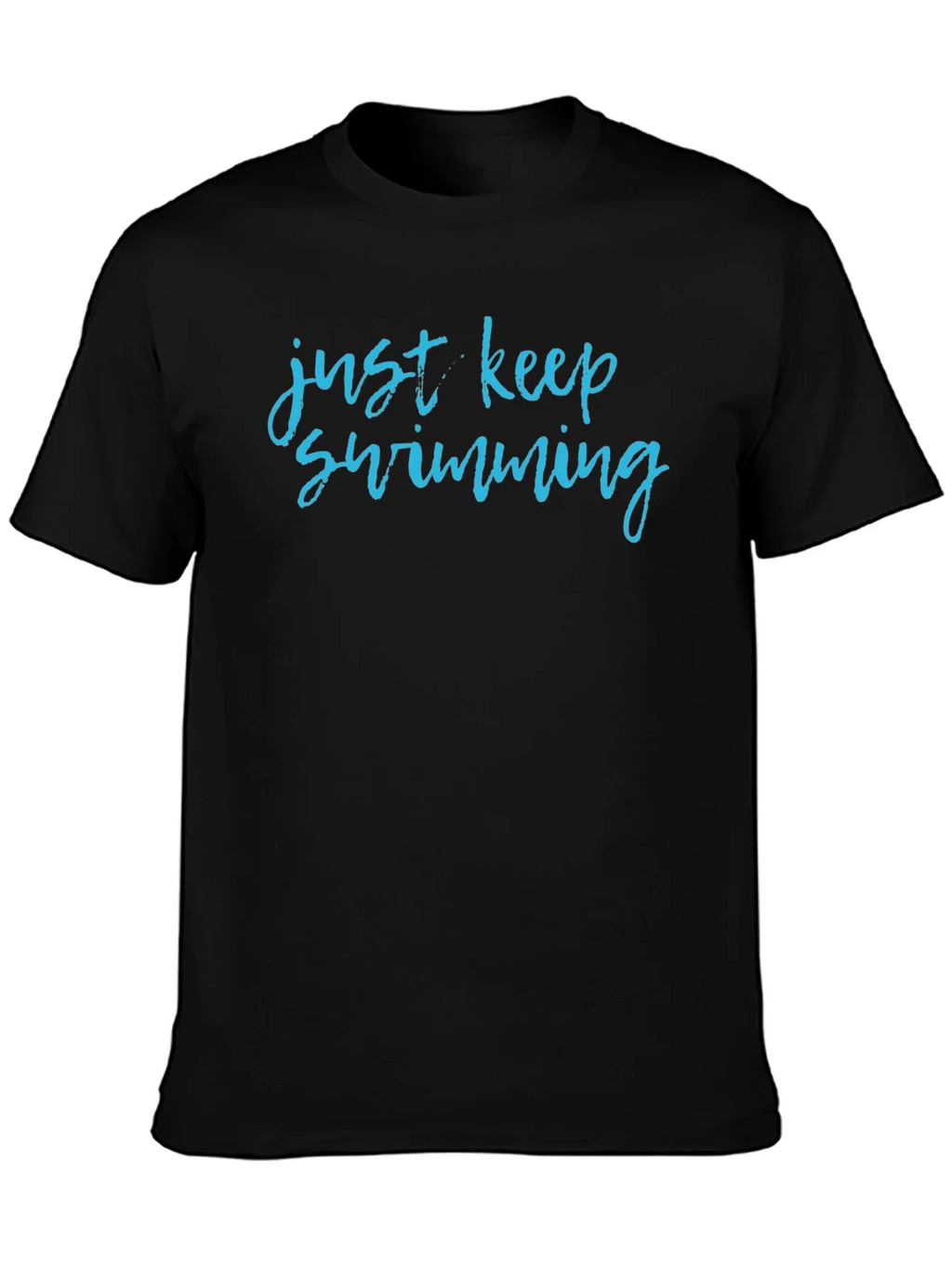 Just Keep Swimming Graphic T-Shirt product image 3