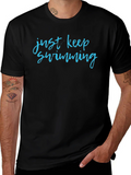 Just Keep Swimming Graphic T-Shirt product image 1