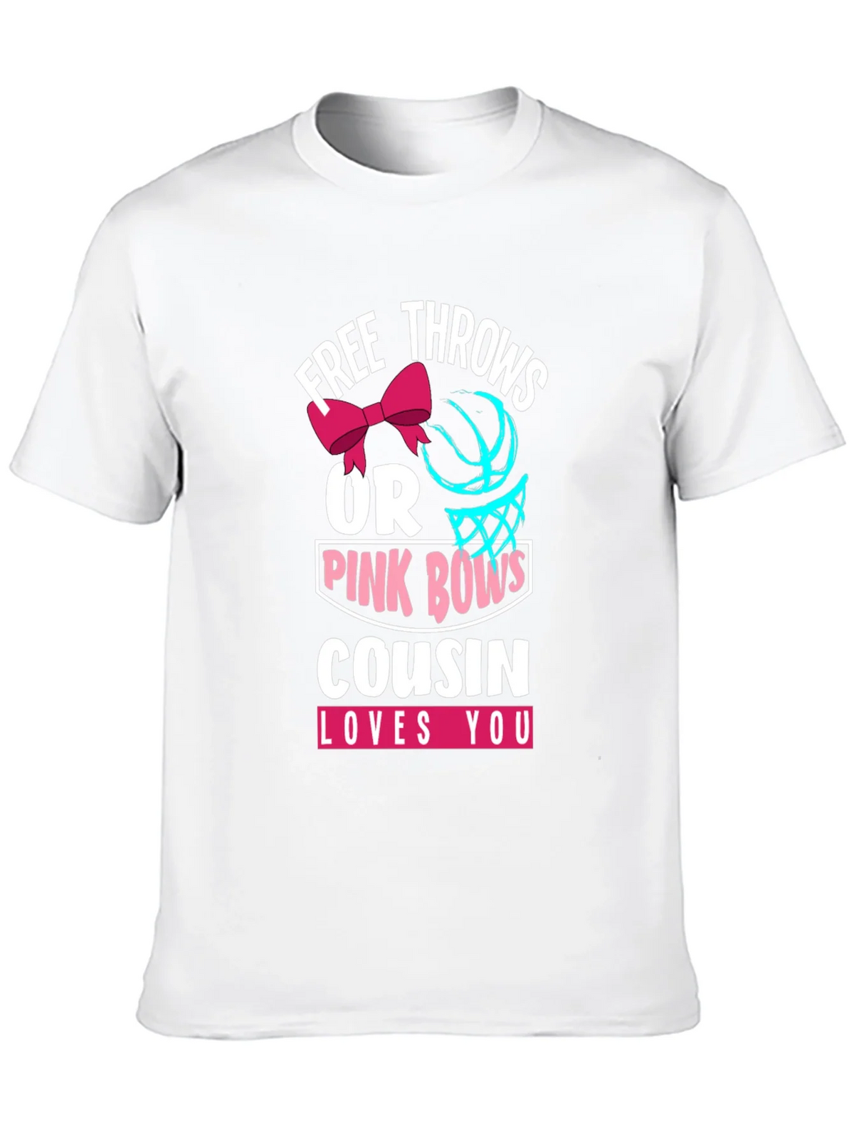 Free Throws or Pink Bows Cousin Loves You T-Shirt product image 9