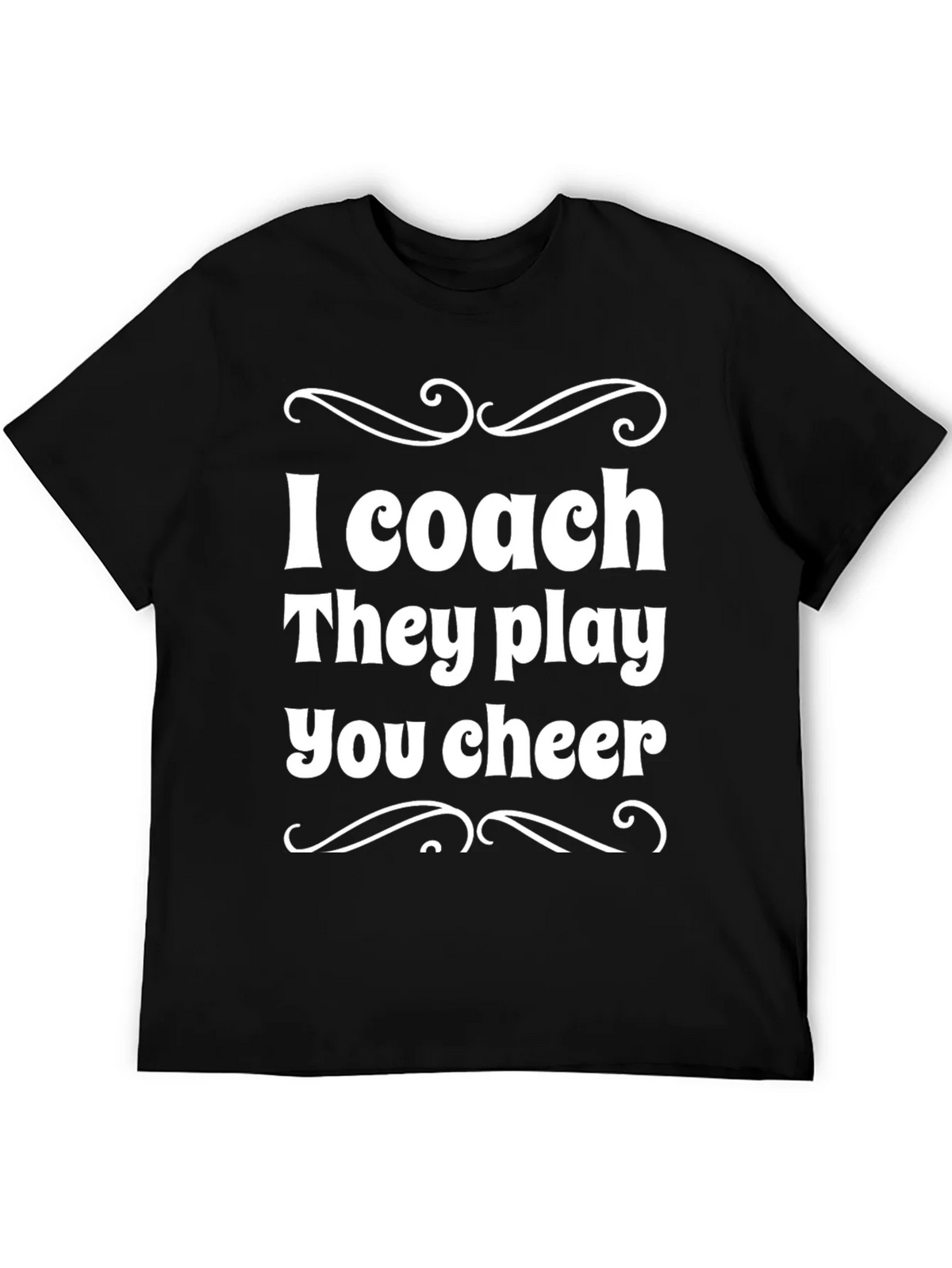 I Coach They Play You Cheer - Black T-Shirt product image 5