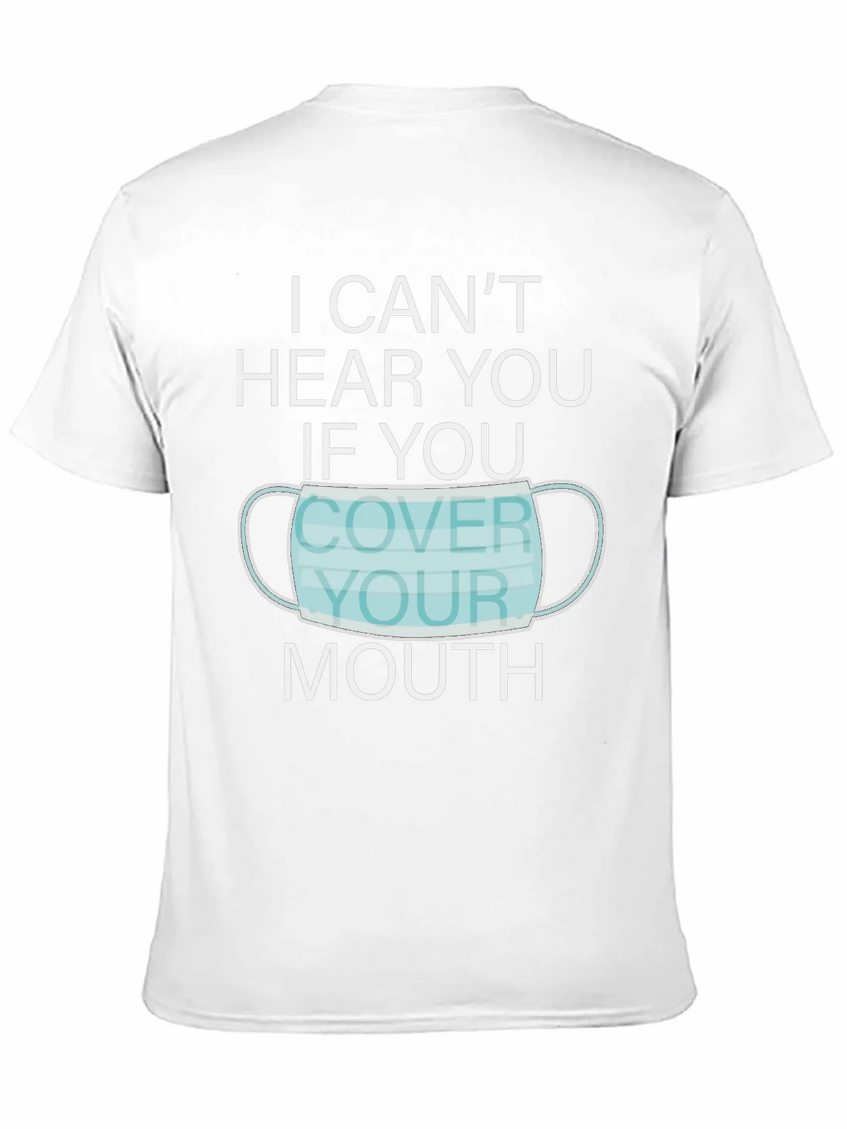 I Cant Hear You Face Mask Graphic T-Shirt product image 10