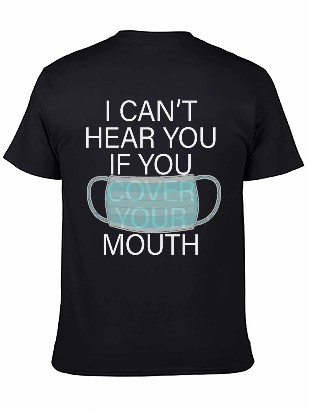 I Cant Hear You Face Mask Graphic T-Shirt product image 4