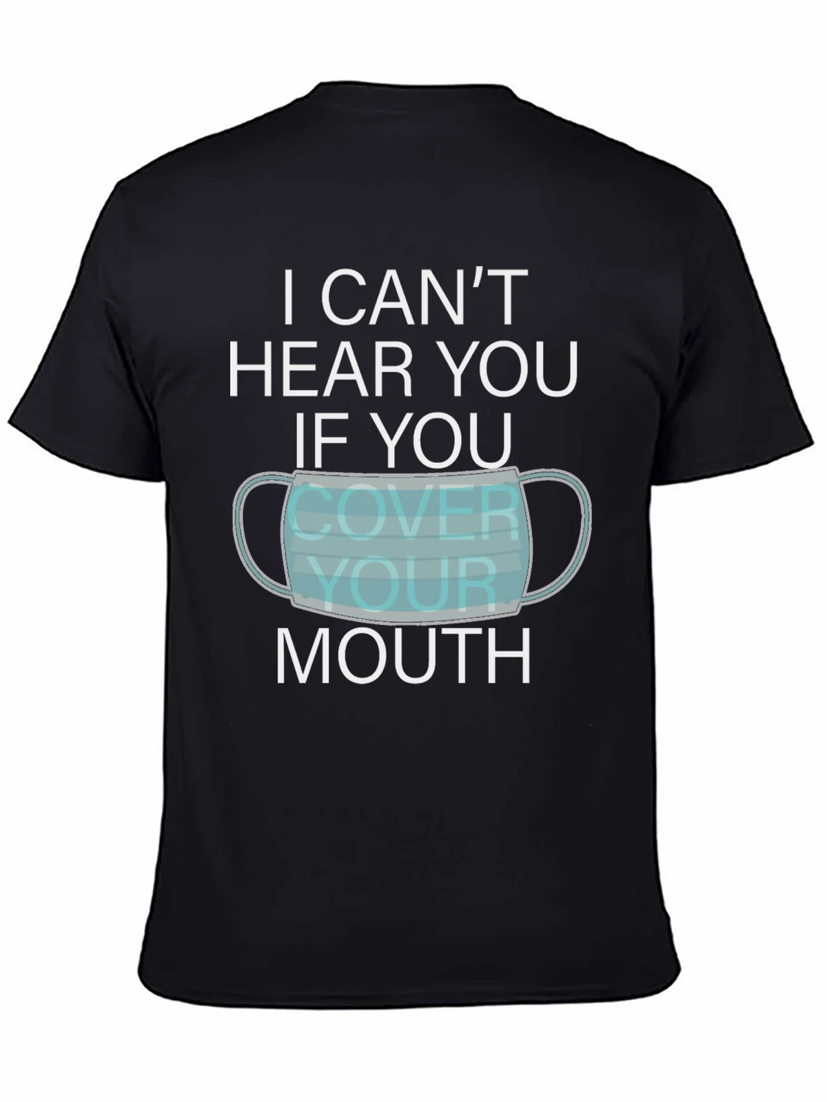 I Cant Hear You Face Mask Graphic T-Shirt product image 4