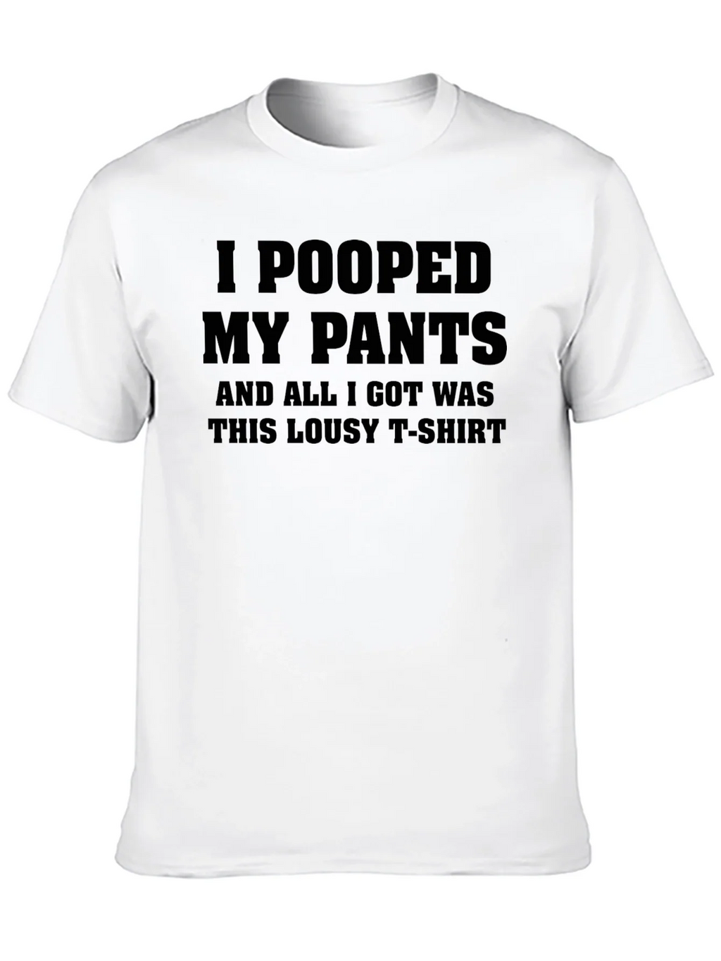 I Pooped My Pants T-Shirt - Funny Novelty Tee product image 9